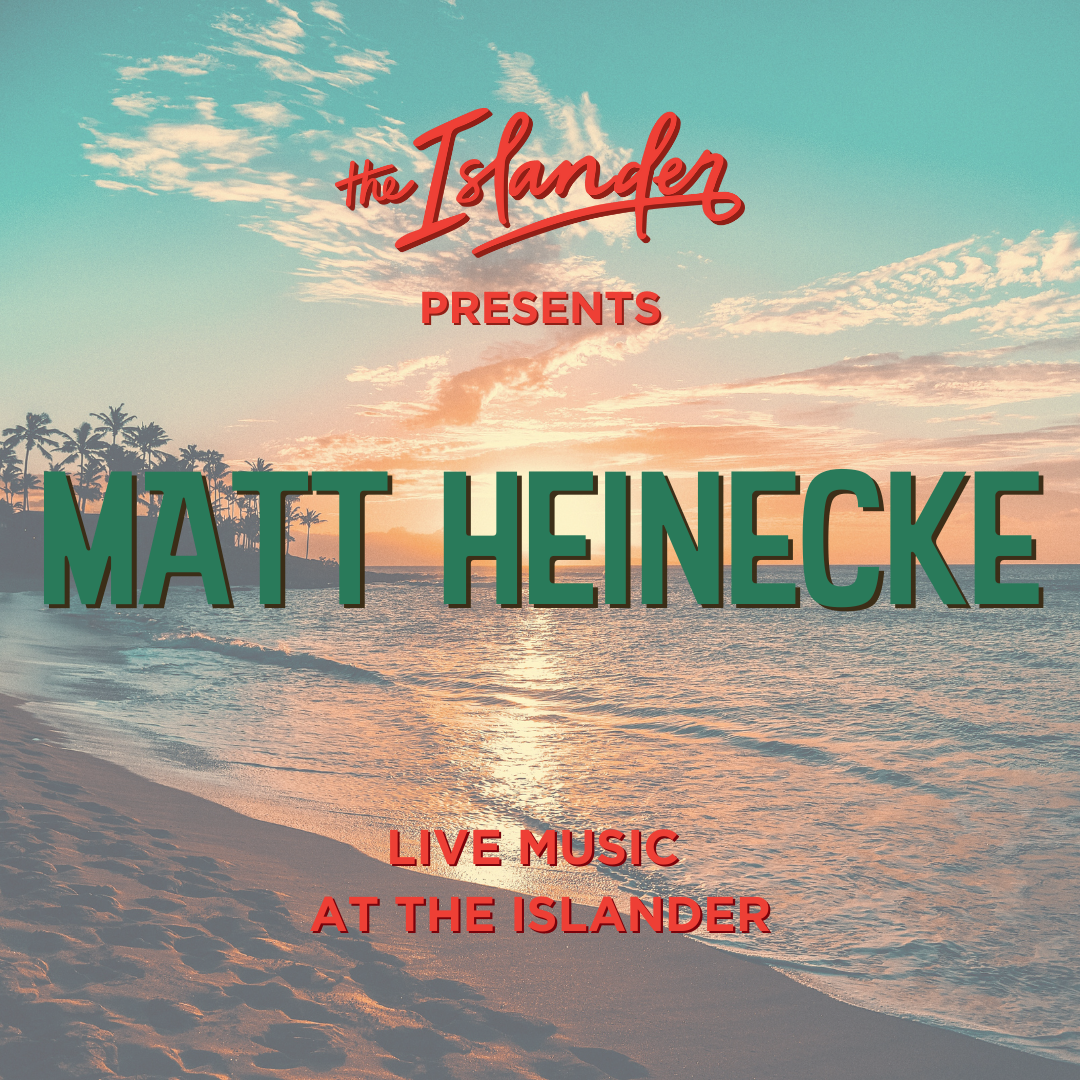 Matt Heinecke Live at The Islander